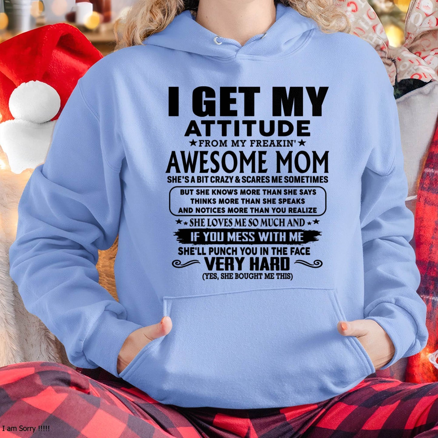 Thanks Mom - I GET MY ATTITUDE FROM MY FREAKIN' AWESOME MOM - Gift for Son and Daughter From Mom - ntnt00 (SKU-TMD-CU-00)