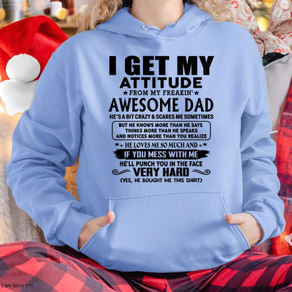Thanks Dad - I GET MY ATTITUDE FROM MY FREAKIN' AWESOME DAD - Gift for Son and Daughter From Dad - ntnt00 (SKU-TDD-CU-00)