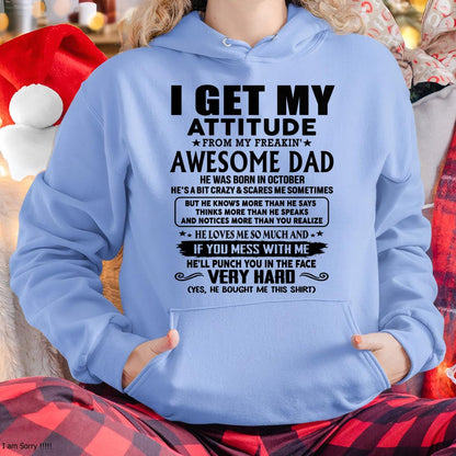 October - Thanks Dad - I GET MY ATTITUDE FROM MY FREAKIN' AWESOME DAD - Gift for Son and Daughter From Dad - ntnt10 (SKU-TDD-CU-10)