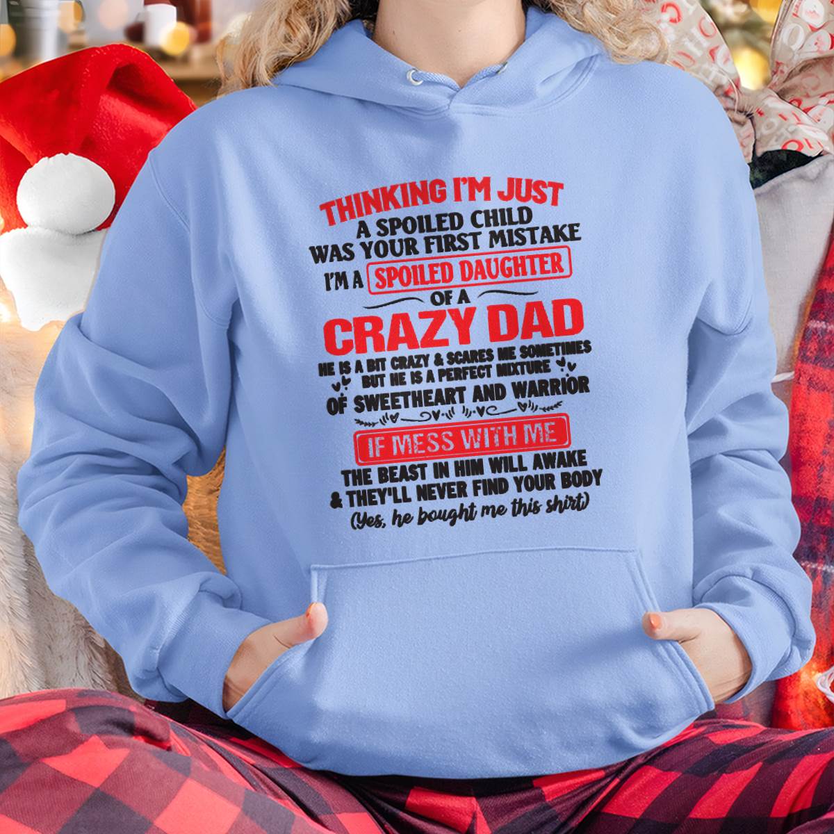 I AM A SPOILED CHILD WAS YOUR FIRST MISTAKE - FROM DAD - ntnt00