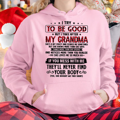 I TRY TO BE GOOD BUT I TAKE AFTER MY GRANDMA - From grandma for granddaughter - ntnt00 (SKU07-102-00)