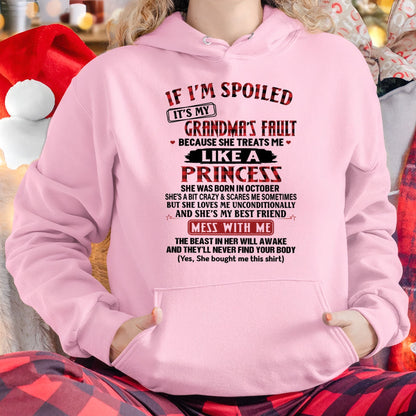 IF I'M SPOILED IT'S MY GRANDMA'S FAULT ♥ BECAUSE SHE TREATS ME ♥ LIKE A PRINCESS - From Grandma for granddaughter - ntnt10 (SKU07-92-10)