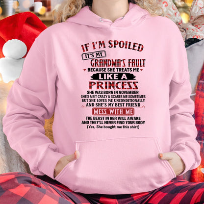 IF I'M SPOILED IT'S MY GRANDMA'S FAULT ♥ BECAUSE SHE TREATS ME ♥ LIKE A PRINCESS - From Grandma for granddaughter - ntnt11 (SKU07-92-11)