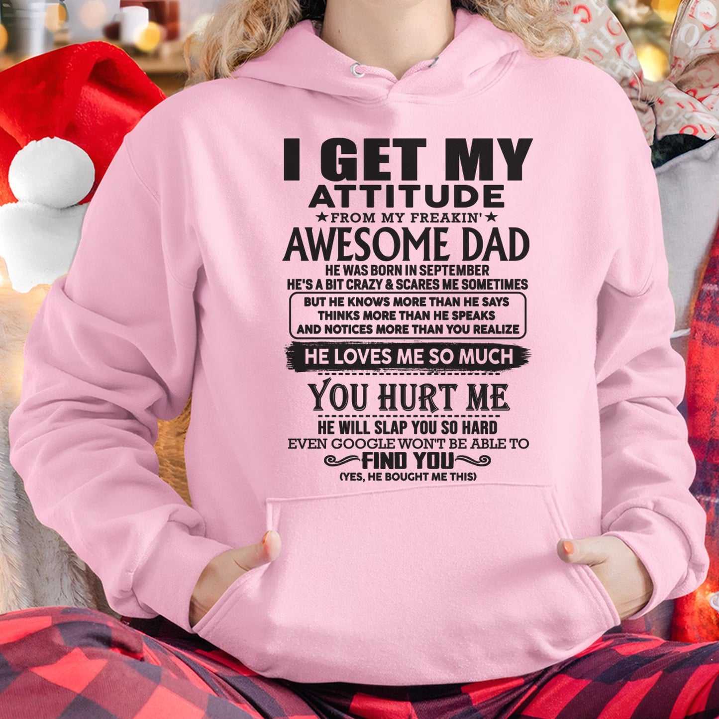 September - I GET MY ATTITUDE FROM MY FREAKIN' AWESOME DAD - Gift for Son and Daughter From Dad - ntnt09 (SKU-TDD-09)
