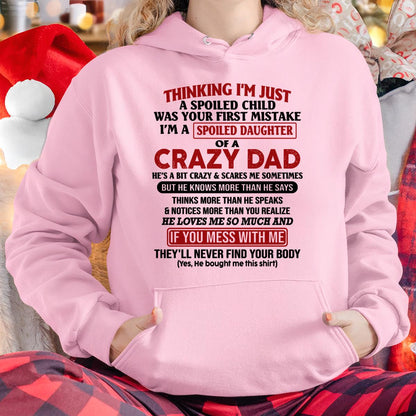 I Am Spoiled Daughter Of A Crazy Dad - Gift for Daughter From Dad - ntnt00 (SKU-TDD-SPOILED-00)