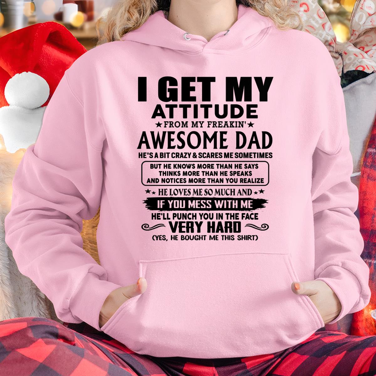 Thanks Dad - I GET MY ATTITUDE FROM MY FREAKIN' AWESOME DAD - Gift for Son and Daughter From Dad - ntnt00 (SKU-TDD-CU-00)
