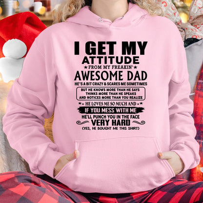 Thanks Dad - I GET MY ATTITUDE FROM MY FREAKIN' AWESOME DAD - Gift for Son and Daughter From Dad - ntnt00 (SKU-TDD-CU-00)