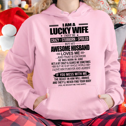I AM A LUCKY WIFE I MAY BE CRAZY - STUBBORN - SPOILED T-Shirt – Birthday Gift From June Husband / Man - ntnt06 (SKU12-297-06)