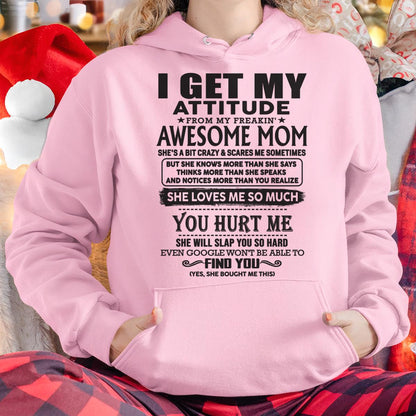 Thanks Mom - I GET MY ATTITUDE FROM MY FREAKIN' AWESOME MOM - Gift for Son and Daughter From Mom - ntnt00 (SKU-TMD-00)