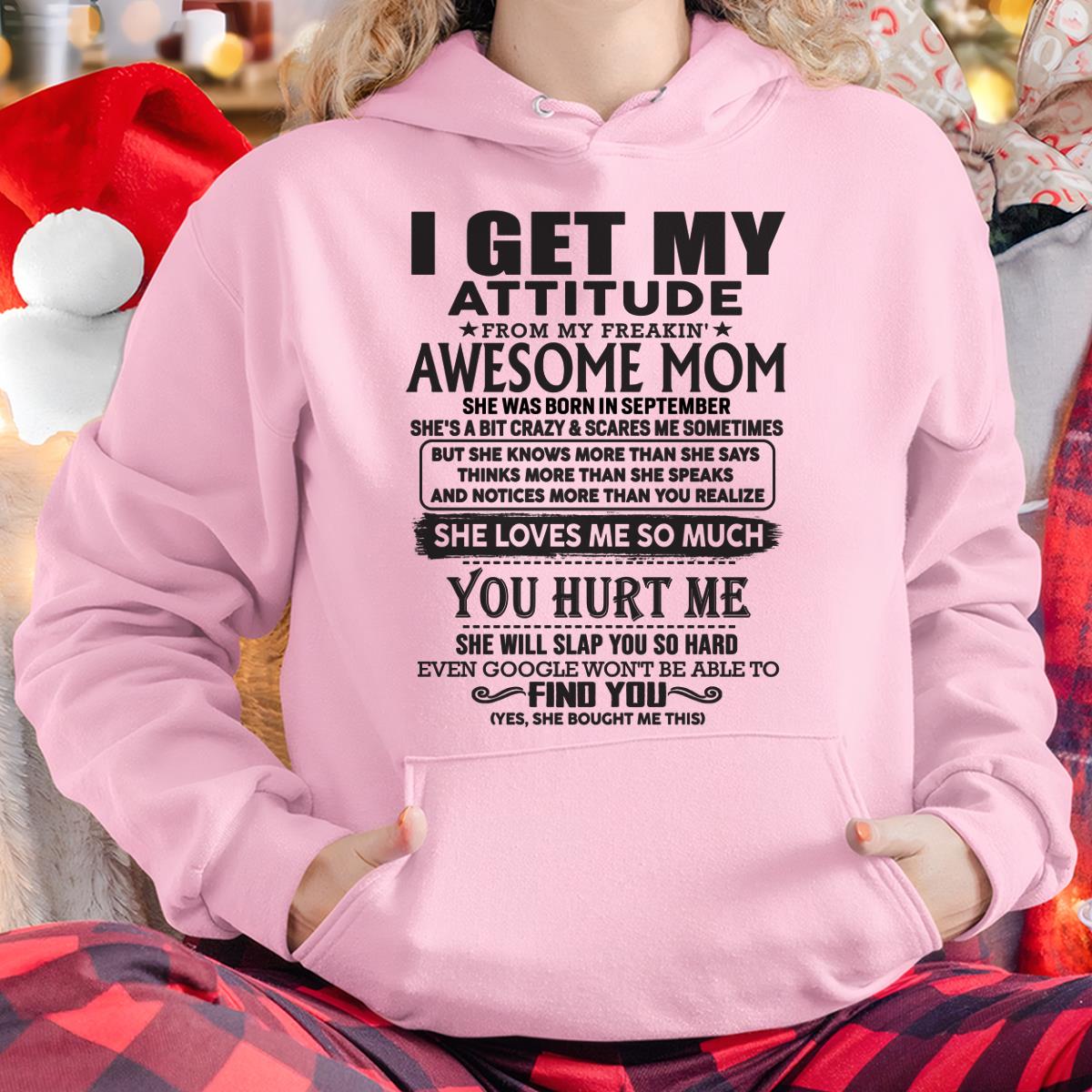 September - Thanks Mom - I GET MY ATTITUDE FROM MY FREAKIN' AWESOME MOM - Gift for Son and Daughter From Mom - ntnt09 September (SKU-TMD-09)