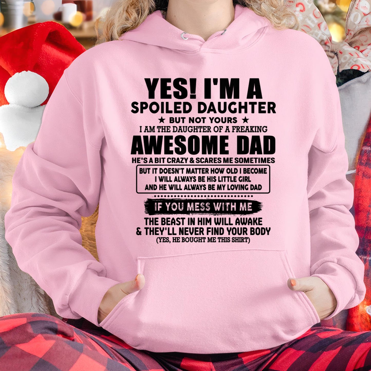 I'm Spoiled Daughter - Gift for Daughter from Dad - ntnt00 (SKU-TDD1206-00)
