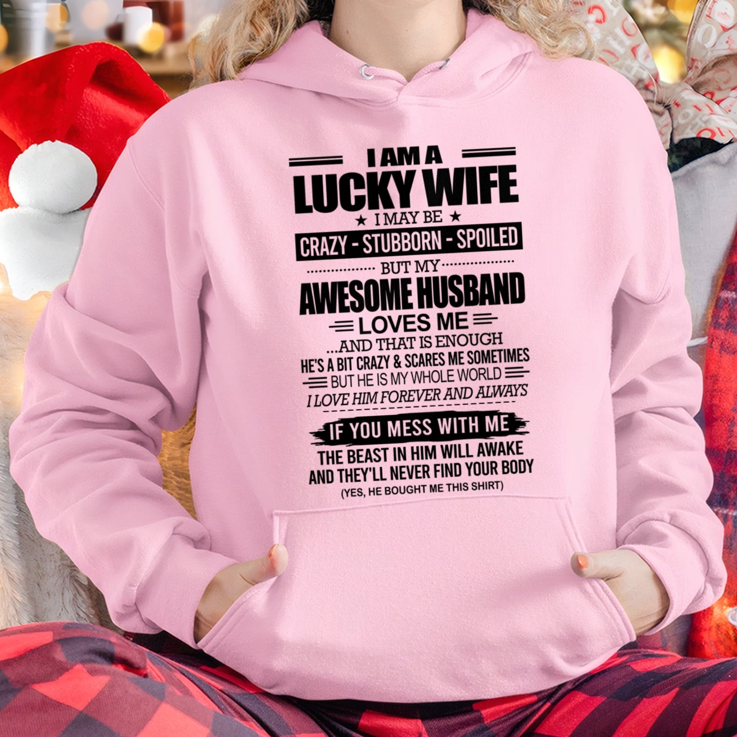 I AM A LUCKY WIFE I MAY BE CRAZY - STUBBORN - SPOILED T-Shirt – Birthday Gift From Husband / Man - ntnt00 (SKU12-297-00)