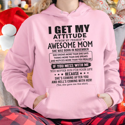 NOVEMBER - I GET MY ATTITUDE FROM AWESOME MOM - to my Daughter from Mom - ntnt11 (SKU08-17-11)