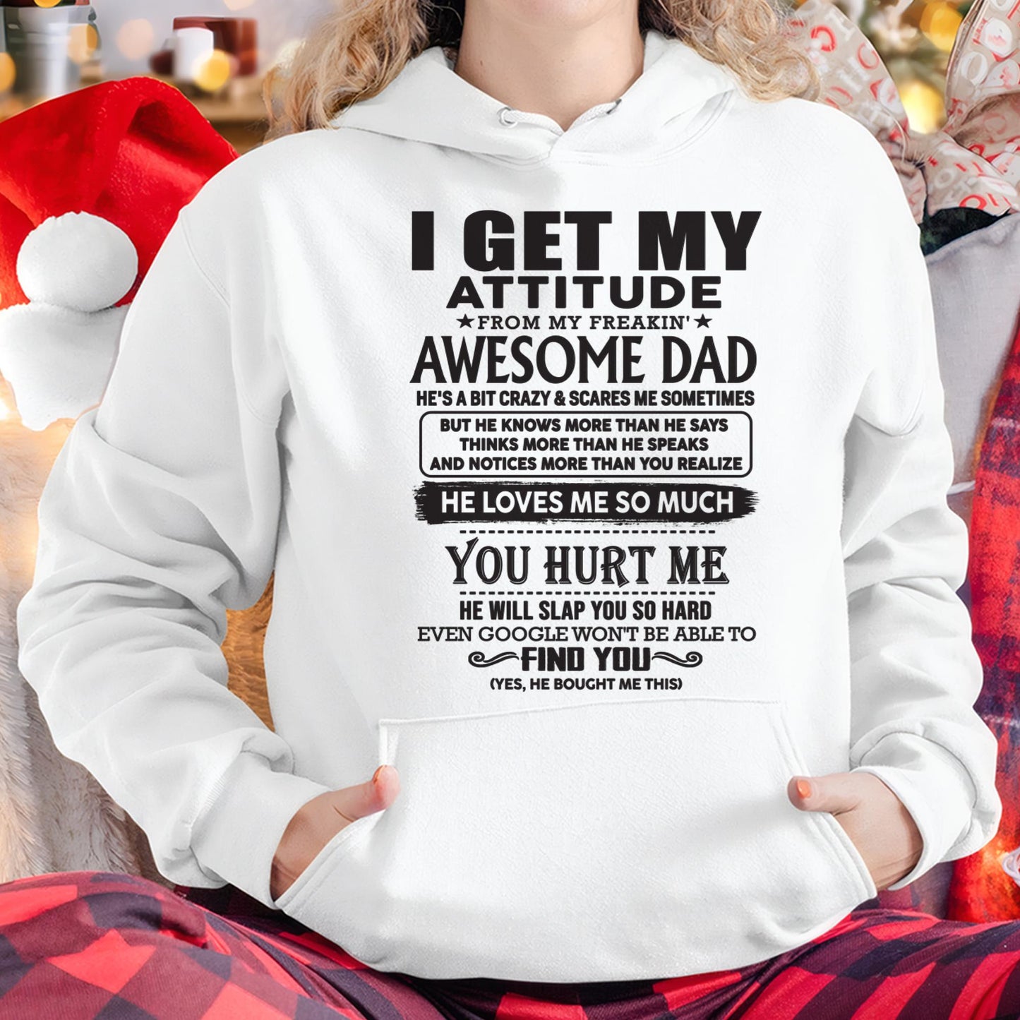 I GET MY ATTITUDE FROM MY FREAKIN' AWESOME DAD - Gift for Son and Daughter From Dad - ntnt00 (SKU-TDD-00)