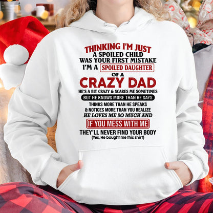 I Am Spoiled Daughter Of A Crazy Dad - Gift for Daughter From Dad - ntnt00 (SKU-TDD-SPOILED-00)