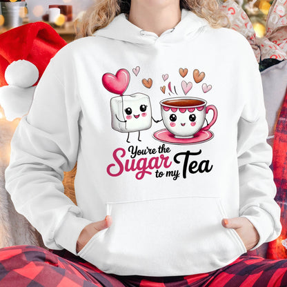 YOU'RE THE SUGAR TO MY TEA - VALENTINE T-SHIRT FROM BOYFRIEND, HUSBAND - ntnt00 (SKU26T-01-29)