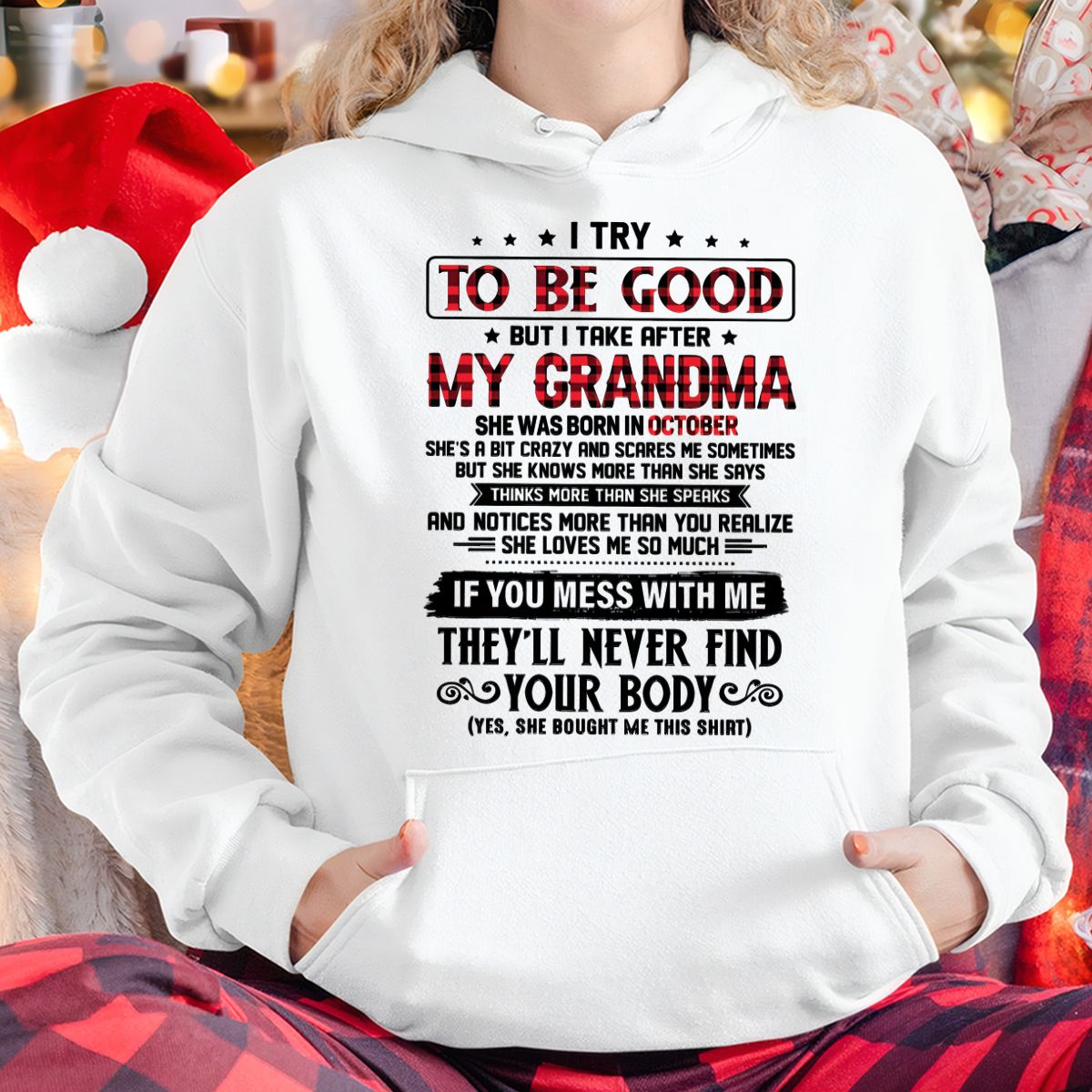 I TRY TO BE GOOD BUT I TAKE AFTER MY GRANDMA - From grandma for granddaughter - NTTD10 (SKU07-102-10)