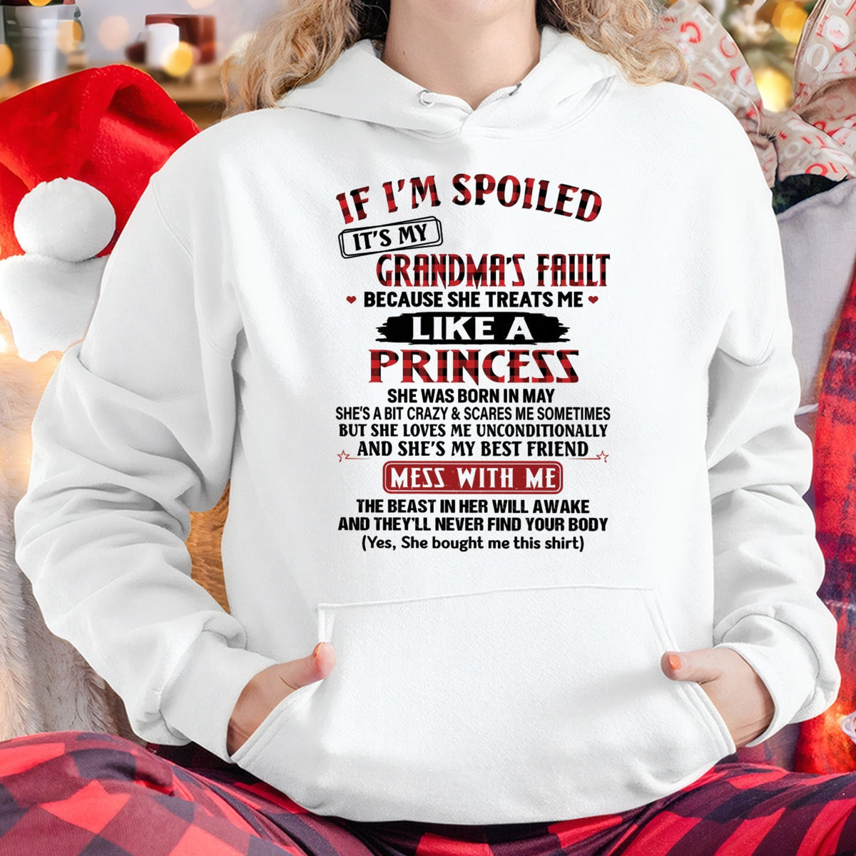 IF I'M SPOILED IT'S MY GRANDMA'S FAULT ♥ BECAUSE SHE TREATS ME ♥ LIKE A PRINCESS - From Grandma for granddaughter - ntnt05 (SKU07-92-05)