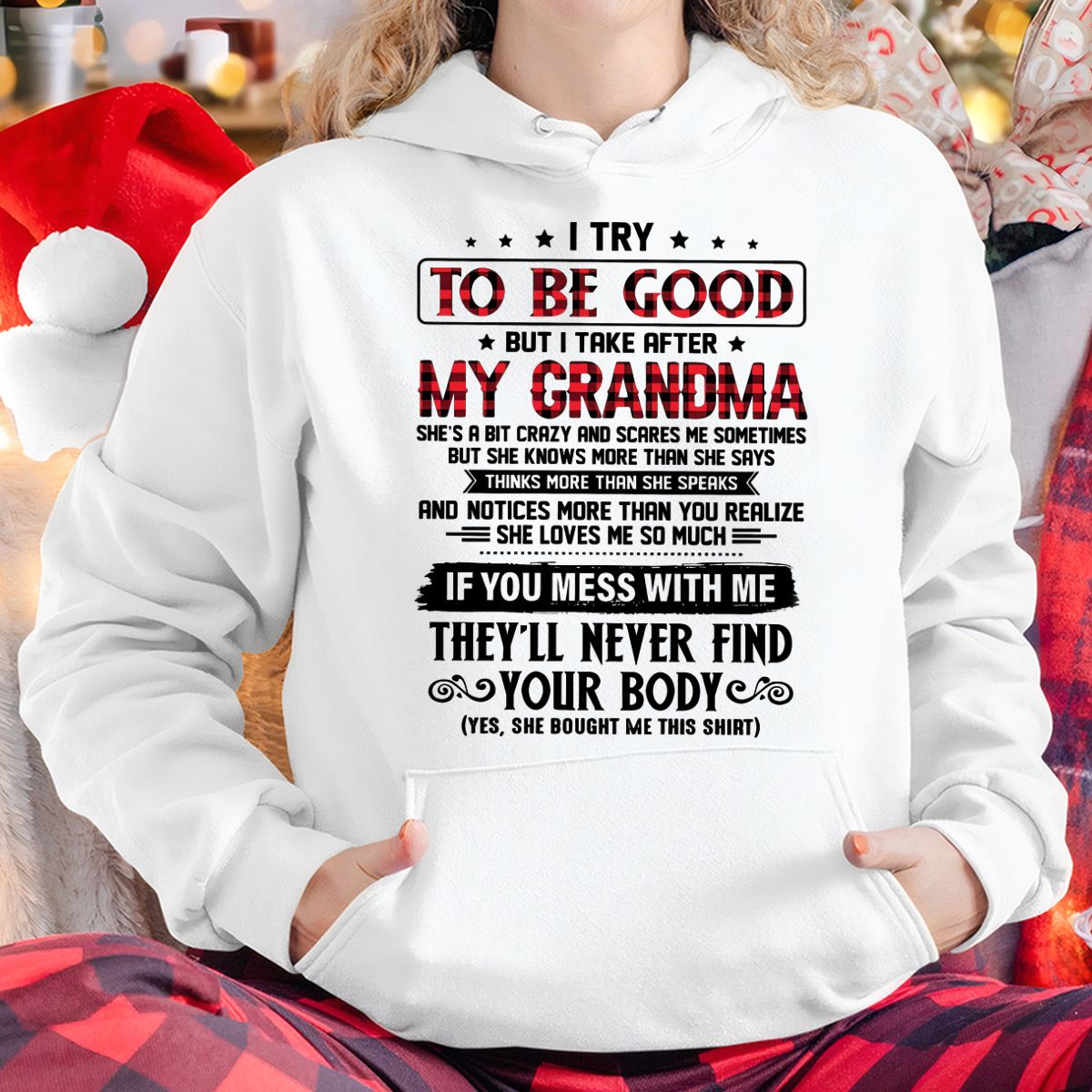 I TRY TO BE GOOD BUT I TAKE AFTER MY GRANDMA - From grandma for granddaughter - ntnt00 (SKU07-102-00)