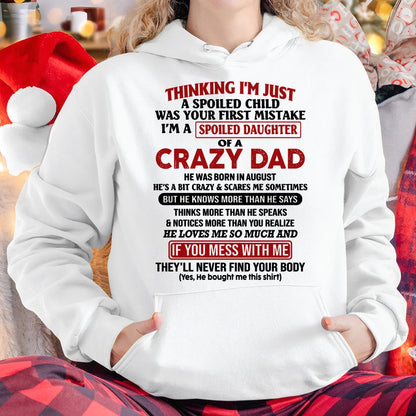 I Am Spoiled Daughter Of A Crazy Dad - Gift for Daughter From Dad - ntnt08 (SKU-TDD-SPOILED-08)