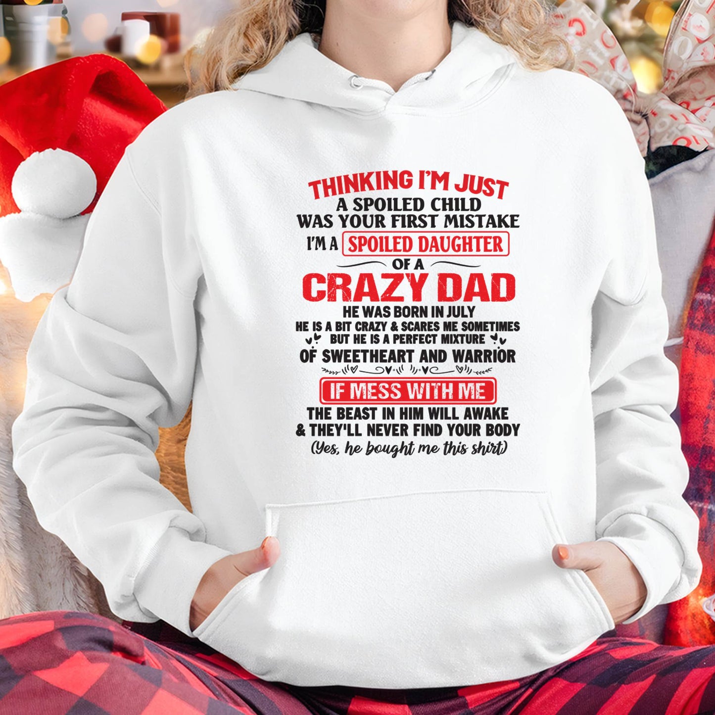 I AM A SPOILED CHILD WAS YOUR FIRST MISTAKE - FROM DAD - ntnt07