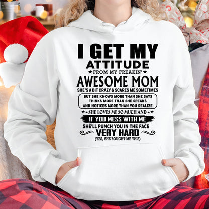 Thanks Mom - I GET MY ATTITUDE FROM MY FREAKIN' AWESOME MOM - Gift for Son and Daughter From Mom - ntnt00 (SKU-TMD-CU-00)