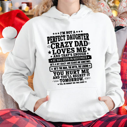 November Dad Shirt - I'm Not A Perfect Daughter But My Crazy Dad Loves Me From Dad - NTNT11 - (SKU2608-333-11)