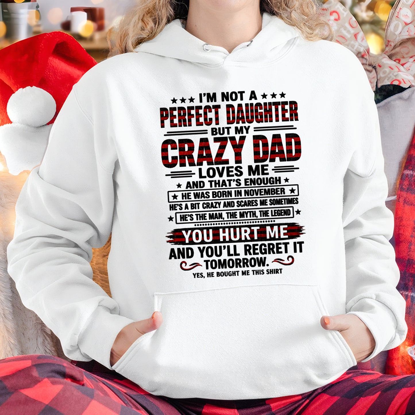 November Dad Shirt - I'm Not A Perfect Daughter But My Crazy Dad Loves Me From Dad - NTNT11 - (SKU2608-423-11)