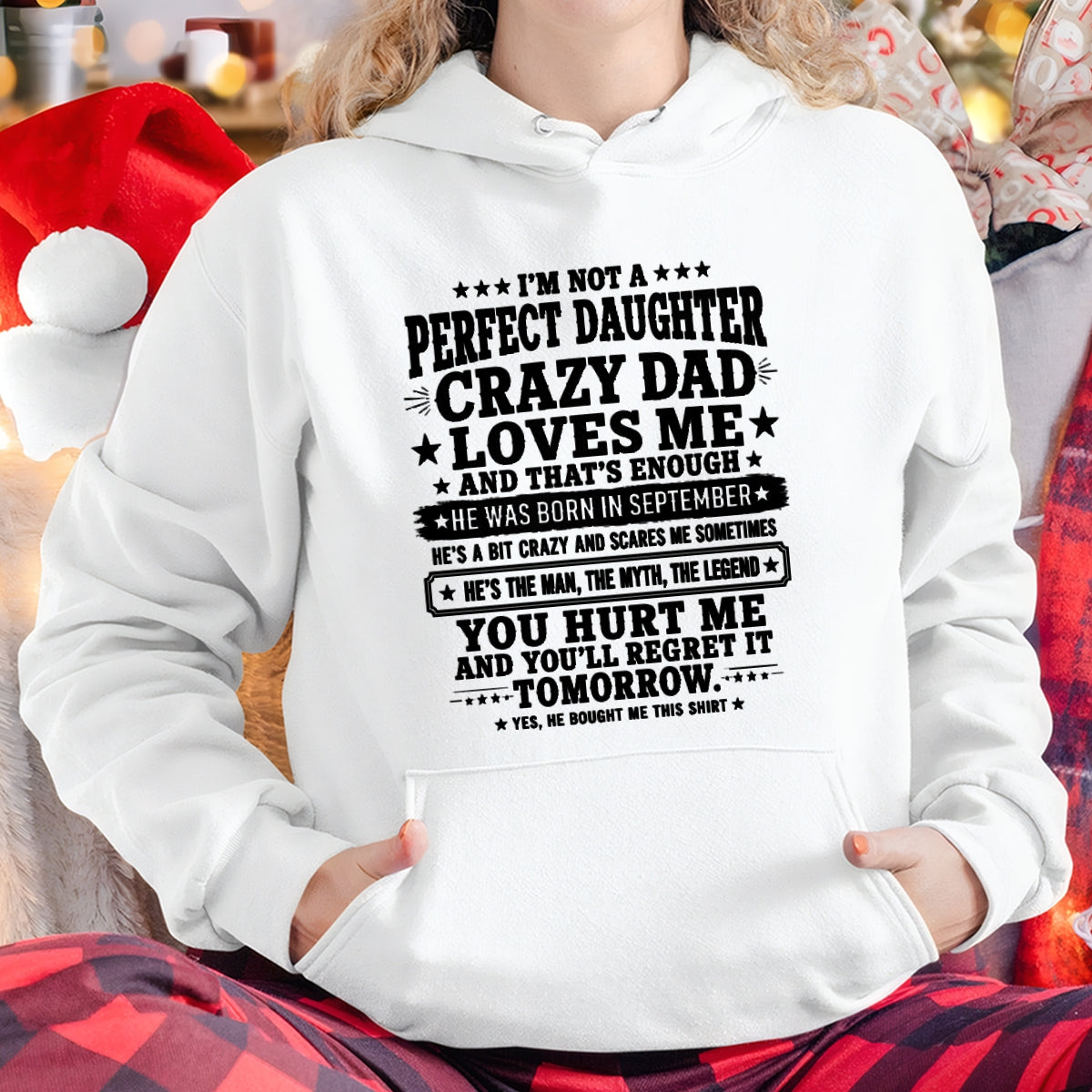 September Dad Shirt - I'm Not A Perfect Daughter But My Crazy Dad Loves Me From Dad - NTNT09 - (SKU2608-333-09)