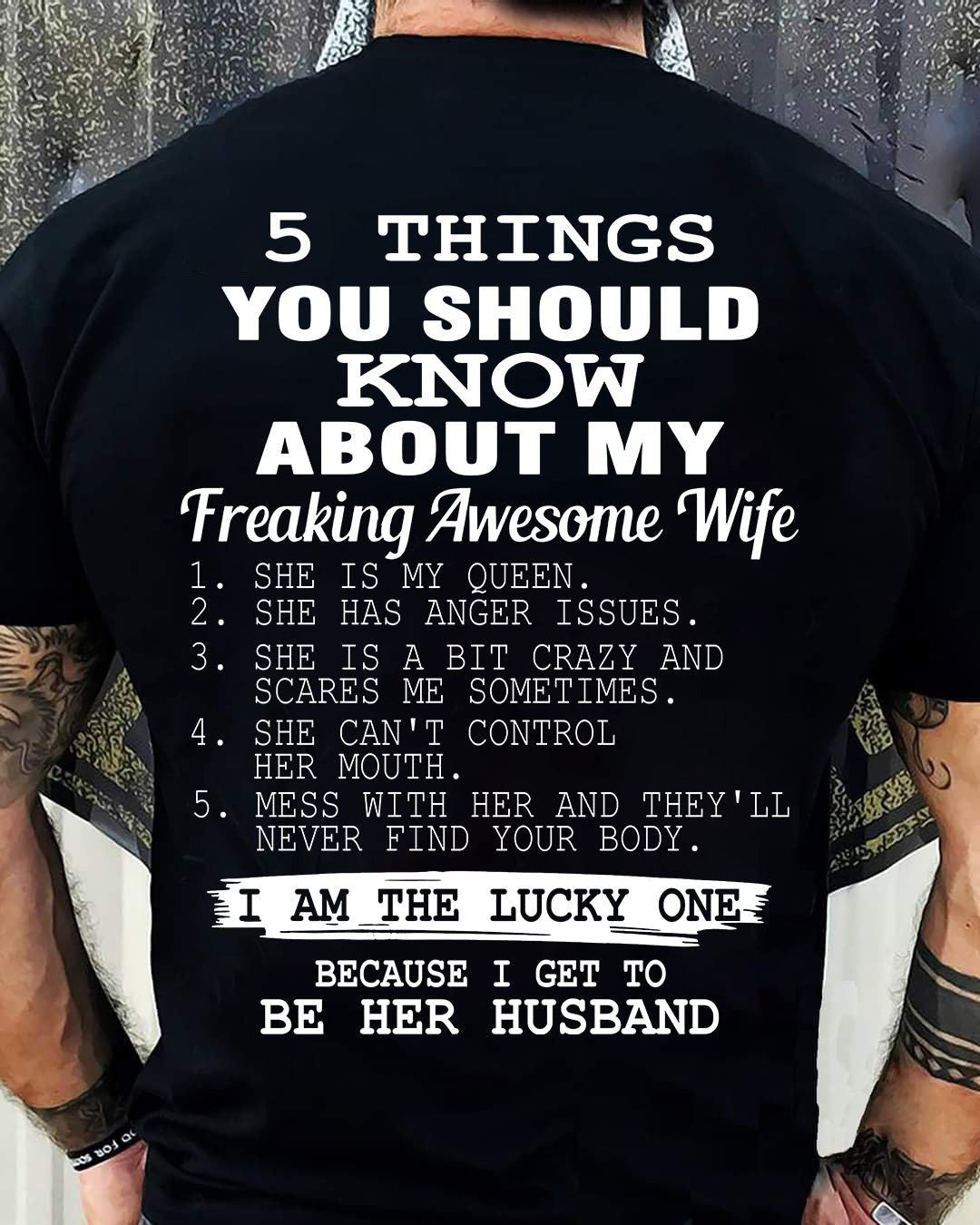 5 THINGS YOU SHOULD KNOW ABOUT MY FREAKING AWESOME WIFE - PERFECT GIFT FOR YOUR HUSBAND, BOYFRIEND - ntnt00 (SKU12-299)