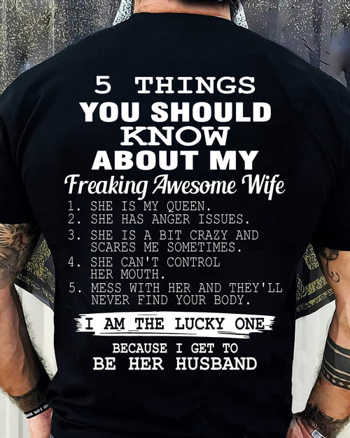 5 THINGS YOU SHOULD KNOW ABOUT MY FREAKING AWESOME WIFE - PERFECT GIFT FOR YOUR HUSBAND, BOYFRIEND - ntnt00 (SKU12-299)