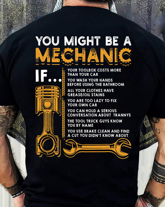 You Might Be A Mechanic - Gift For Mechanic - ntnt (SKUM08-D08)