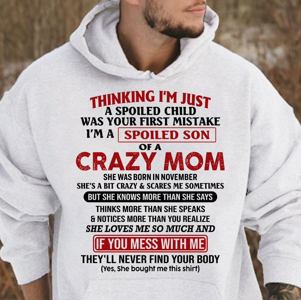 I Am Spoiled Son Of A Crazy Mom - Gift for Son From Mom - ntnt11 (SKUT-MS0608-11)