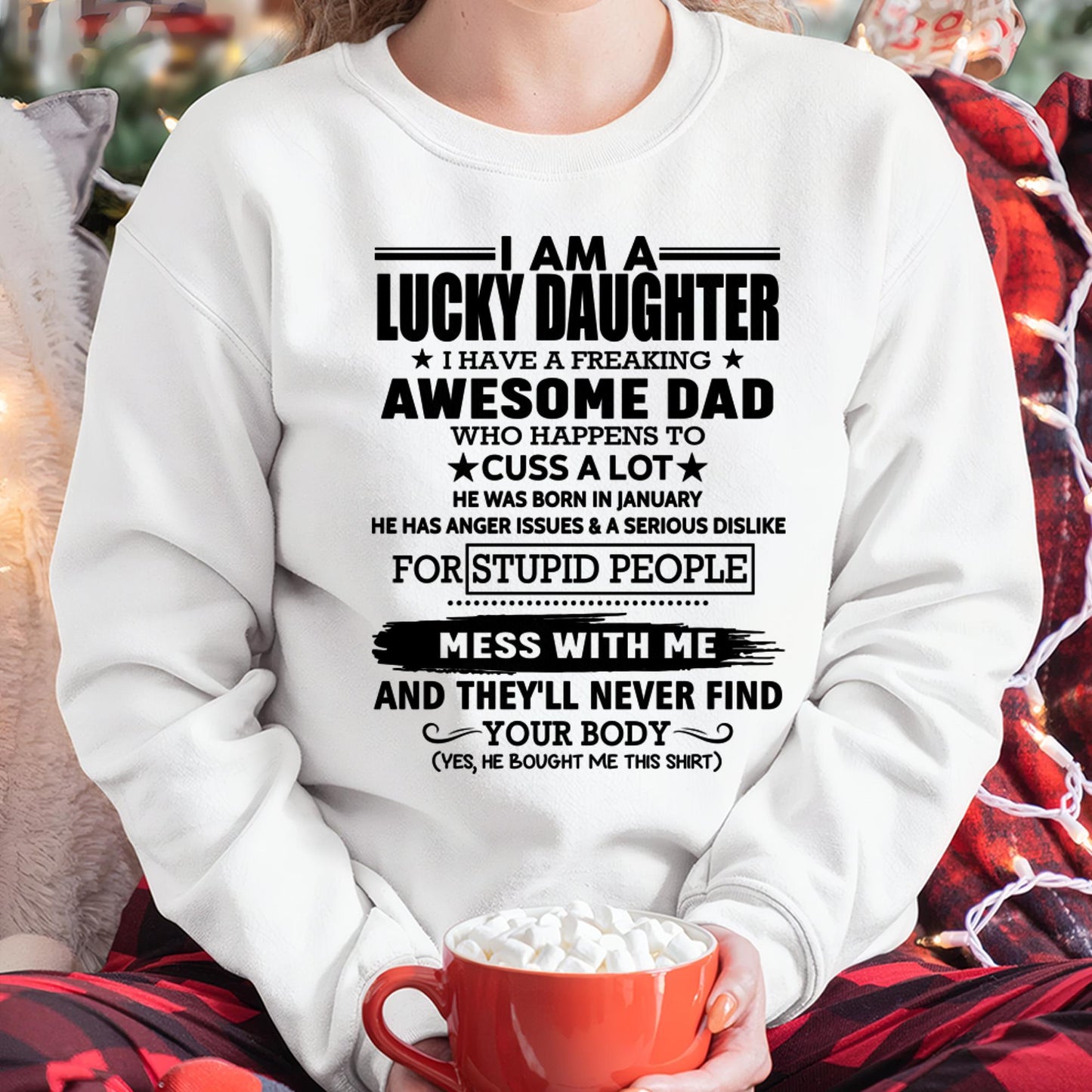 January - I'm Lucky Daughter - Gift for Daughter from Dad - ntnt01 (SKU-T1406DD-01)