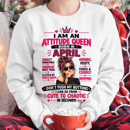 April Woman Shirt – Attitude Queen Sassy Girl T-Shirt, Funny Birthday Gift - FROM GIRL - NTNT04 - (SKU2609-177-04)