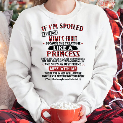 IF I'M SPOILED IT'S MY MIMI'S FAULT ♥ BECAUSE SHE TREATS ME ♥ LIKE A PRINCESS - From Grandma for granddaughter - ntnt00