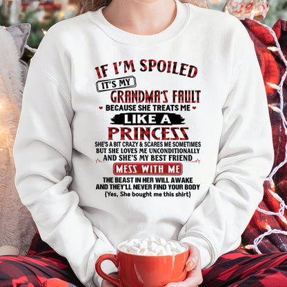 IF I'M SPOILED IT'S MY GRANDMA'S FAULT ♥ BECAUSE SHE TREATS ME ♥ LIKE A PRINCESS - From Grandma for granddaughter - ntnt00 (SKU07-92-00)