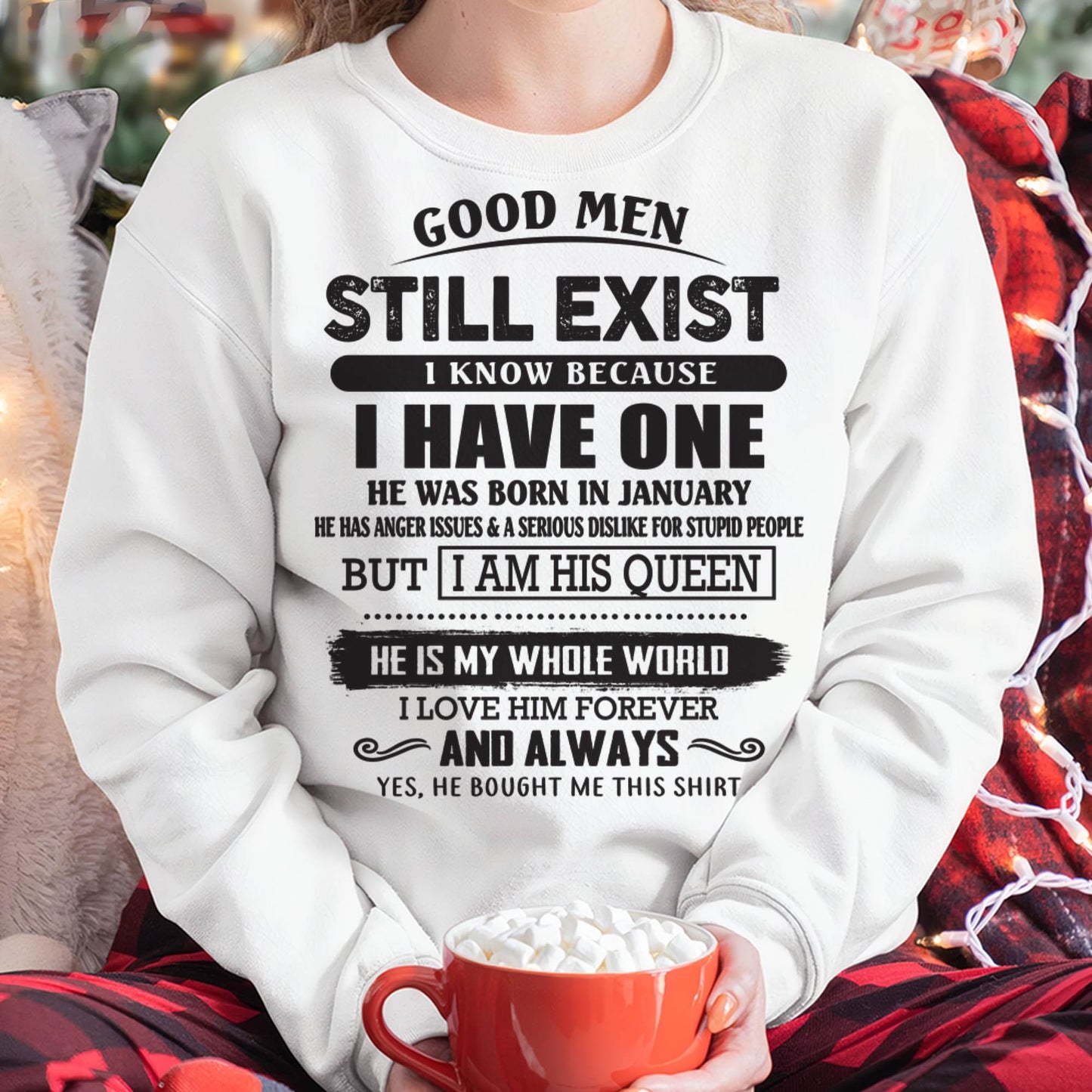 January - Good Men Still Exist - Perfect Gift For Girlfriend, Wife From Husband - ntnt01 (SKU07-166-01)