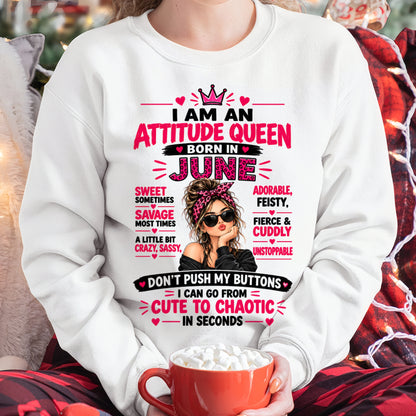 June Woman Shirt – Attitude Queen Sassy Girl T-Shirt, Funny Birthday Gift - FROM GIRL - NTNT06 - (SKU2609-177-06)