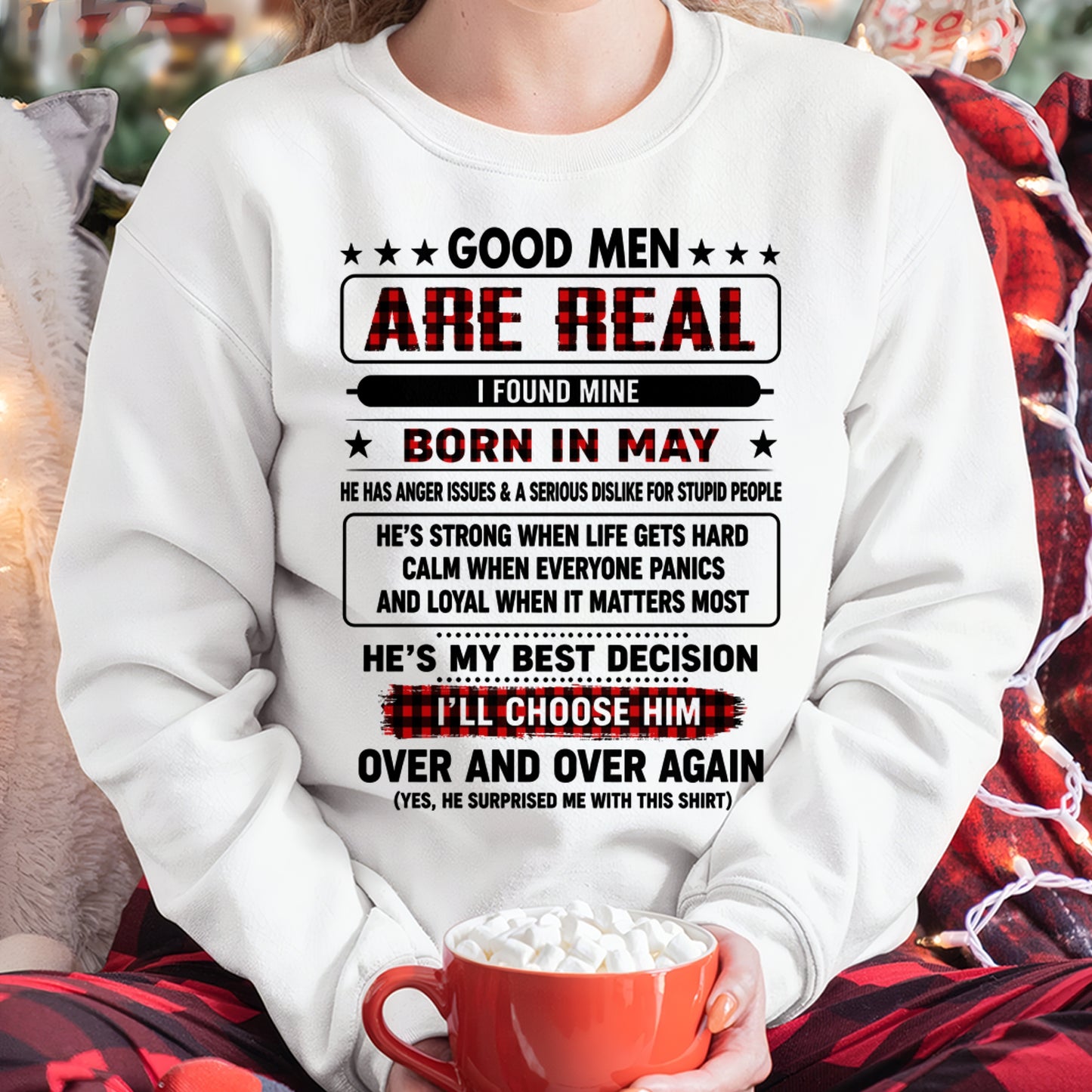 May Good Men Are Real Shirt – From Husband – NTNT05 - (SKU2608-532-05)