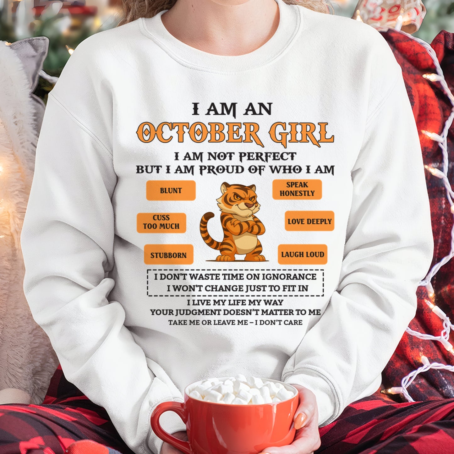 I AM AN OCTOBER GIRL I AM NOT PERFECT BUT I AM PROUD OF WHO I AM - FROM GIRL - NTNT10 - (SKU26T-01-62-10)