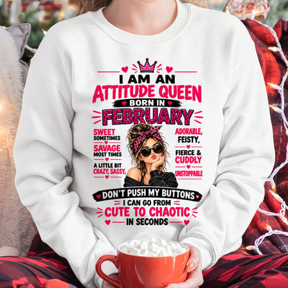 February Woman Shirt – Attitude Queen Sassy Girl T-Shirt, Funny Birthday Gift - FROM GIRL - NTNT02 - (SKU2609-177-02)