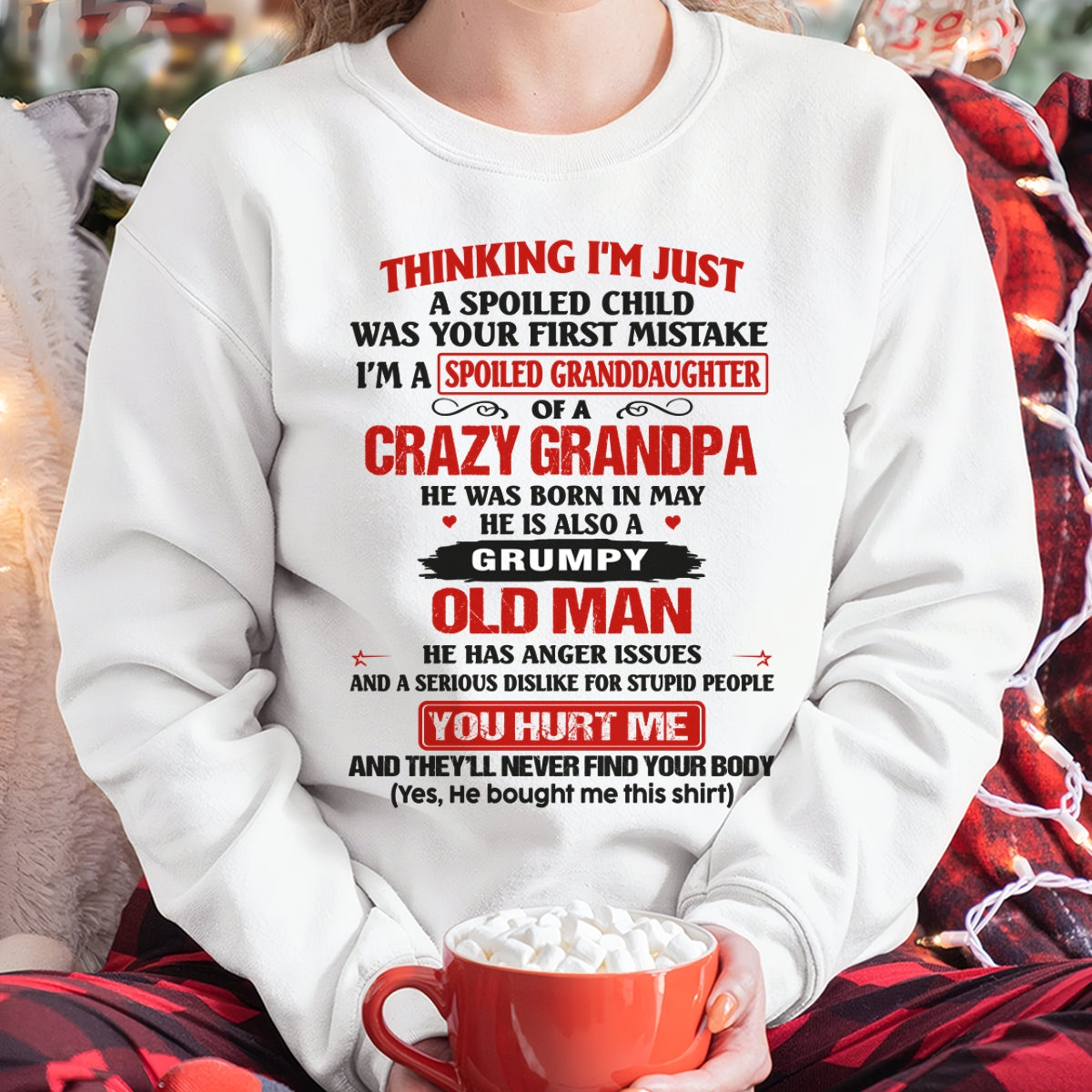 Spoiled Granddaughter of a Crazy Grandpa Shirt – Birthday Gift from May Grandpa / Man - ntnt05 (SKU12-200-05)