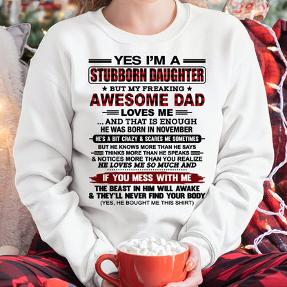 YES, I'M A STUBBORN DAUGHTER BUT I WAS RAISED BY A FREAKING AWESOME DAD IN NOVEMBER - FROM DAD - NTNT11 - (SKU2604-216-11)