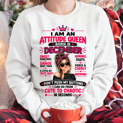 December Woman Shirt – Attitude Queen Sassy Girl T-Shirt, Funny Birthday Gift - FROM GIRL - NTNT12 - (SKU2609-177-12)
