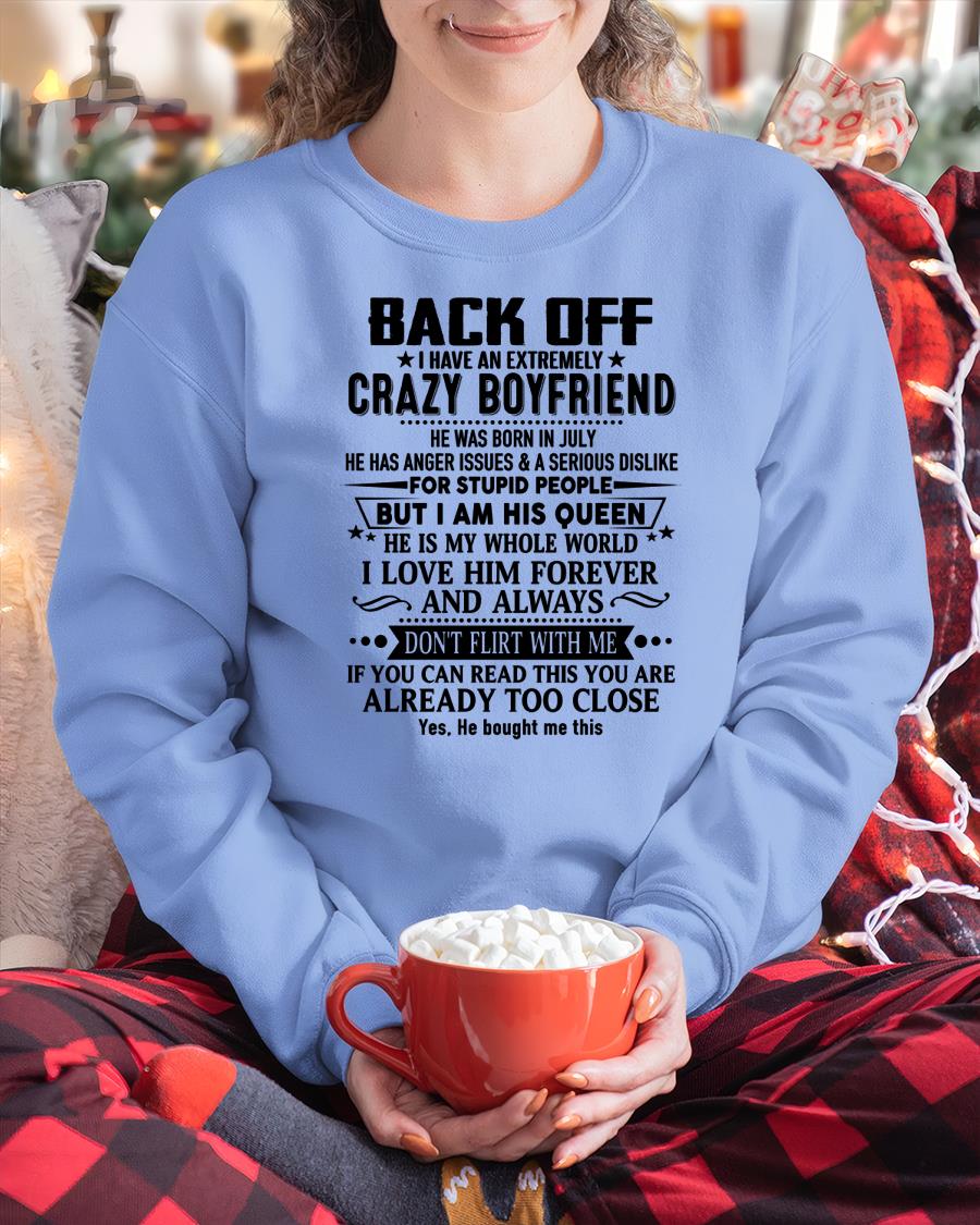 July - Back Off I Have An Extremely Crazy Boyfriend - - Gift For Wife From Husband - ntnt07 (SKUT-BACKOFF-07)