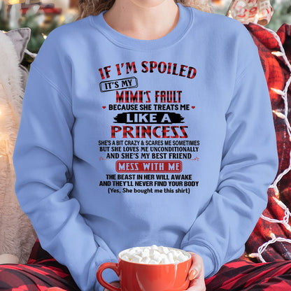 IF I'M SPOILED IT'S MY MIMI'S FAULT ♥ BECAUSE SHE TREATS ME ♥ LIKE A PRINCESS - From Grandma for granddaughter - ntnt00