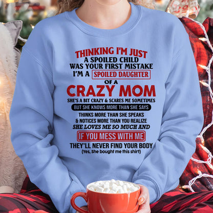 I Am Spoiled Daughter Of A Crazy Mom - Gift for Daughter From Mom - ntnt00 (SKU-TMD-SPOILED-00)