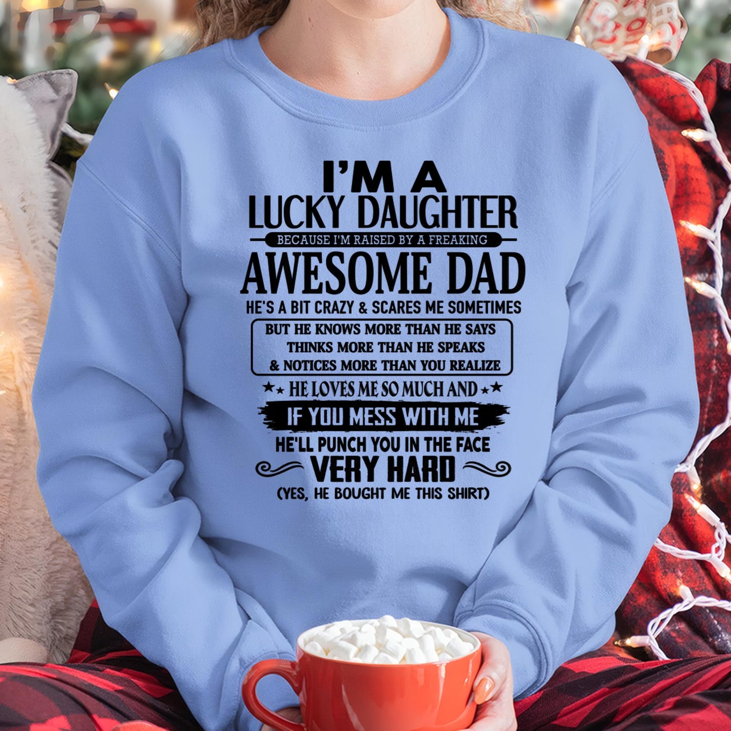 I'm Lucky Daughter - Gift for Daughter from Dad - ntnt00 (SKU-TLUCKYDD-00)