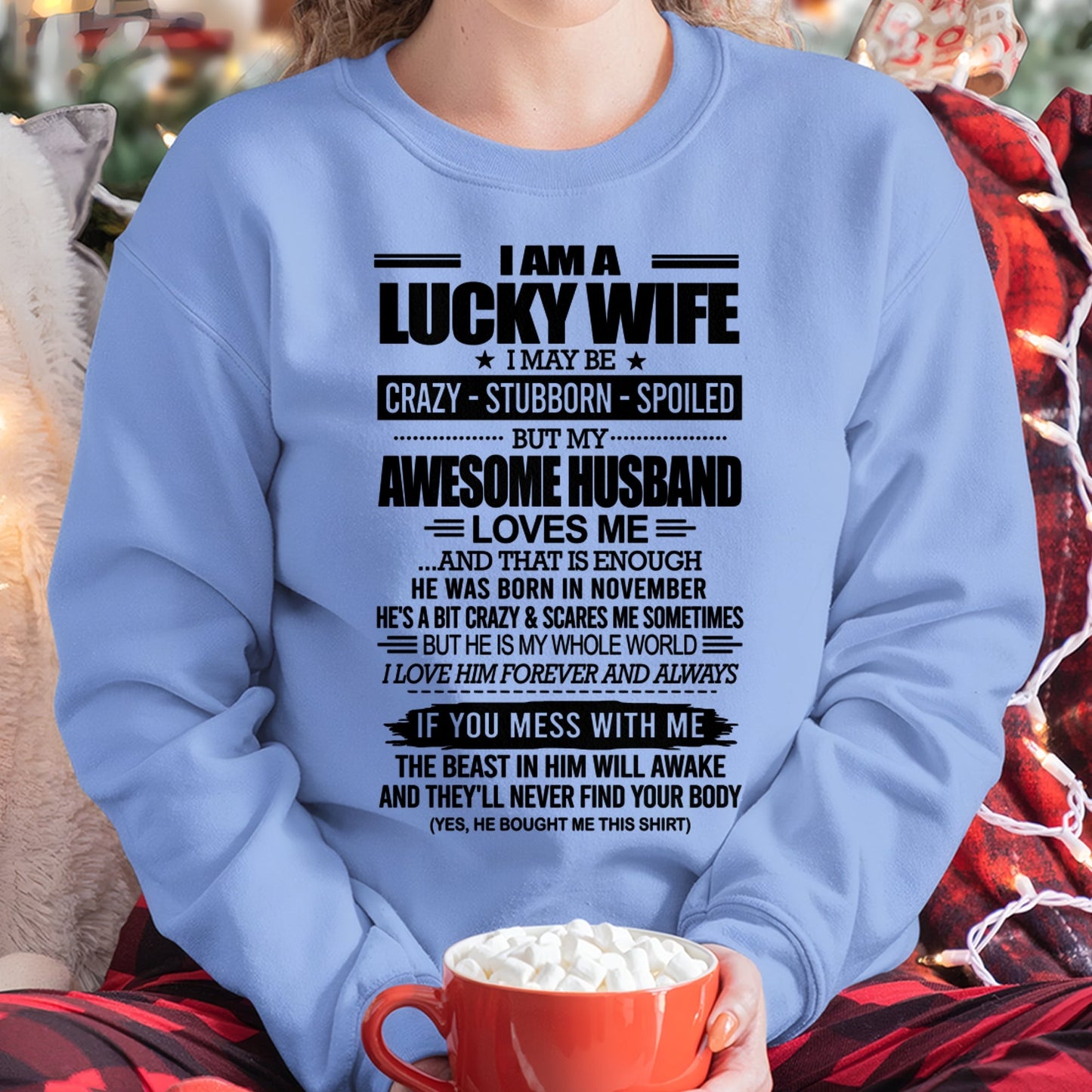 I AM A LUCKY WIFE I MAY BE CRAZY - STUBBORN - SPOILED T-Shirt – Birthday Gift From November Husband / Man - ntnt11 (SKU12-297-11)
